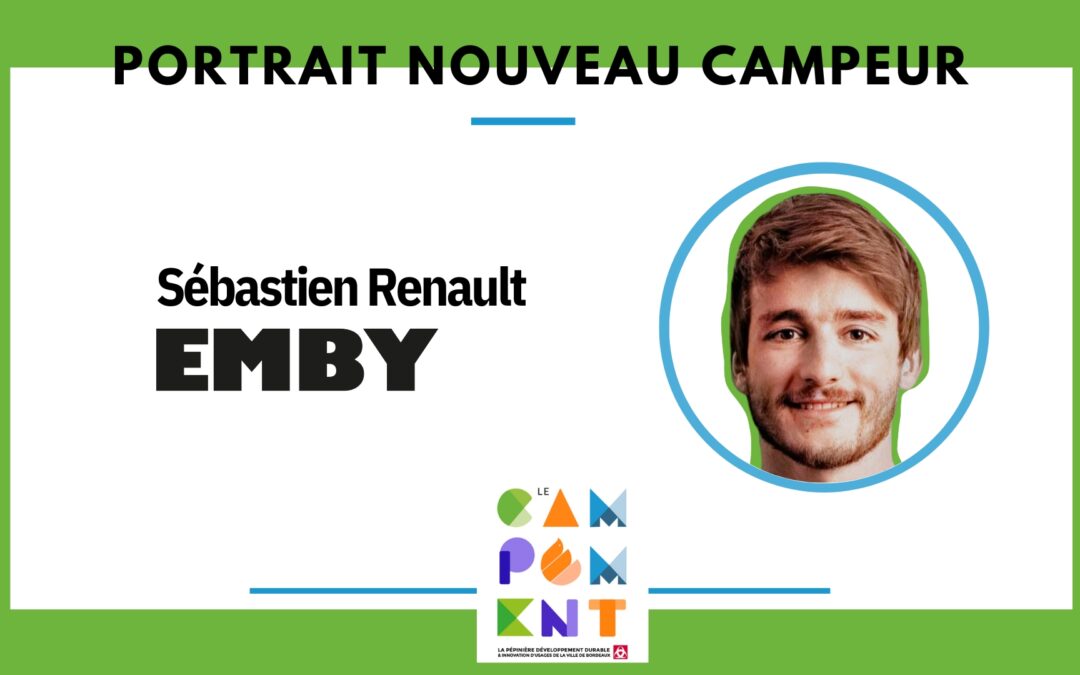 Portrait Nouveau Campeur – Sébastien Renault fondateur de EMBY