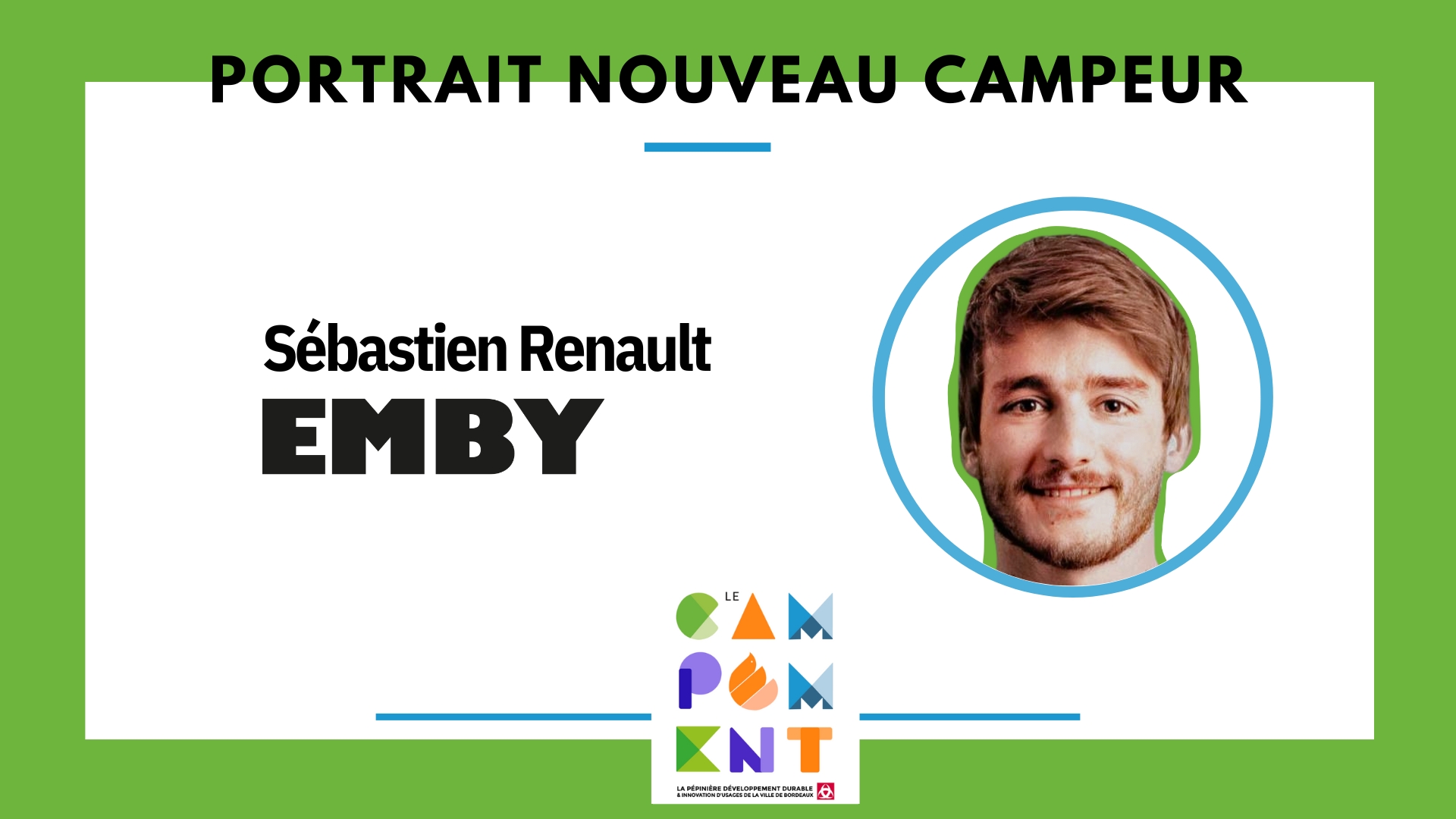 Portrait nouveau Campeur : Sébastien Renault fondateur de Emby, des solutions de décarbonation pour les immeubles en exploitation par des technologies digitalisées de récupération d’énergie.