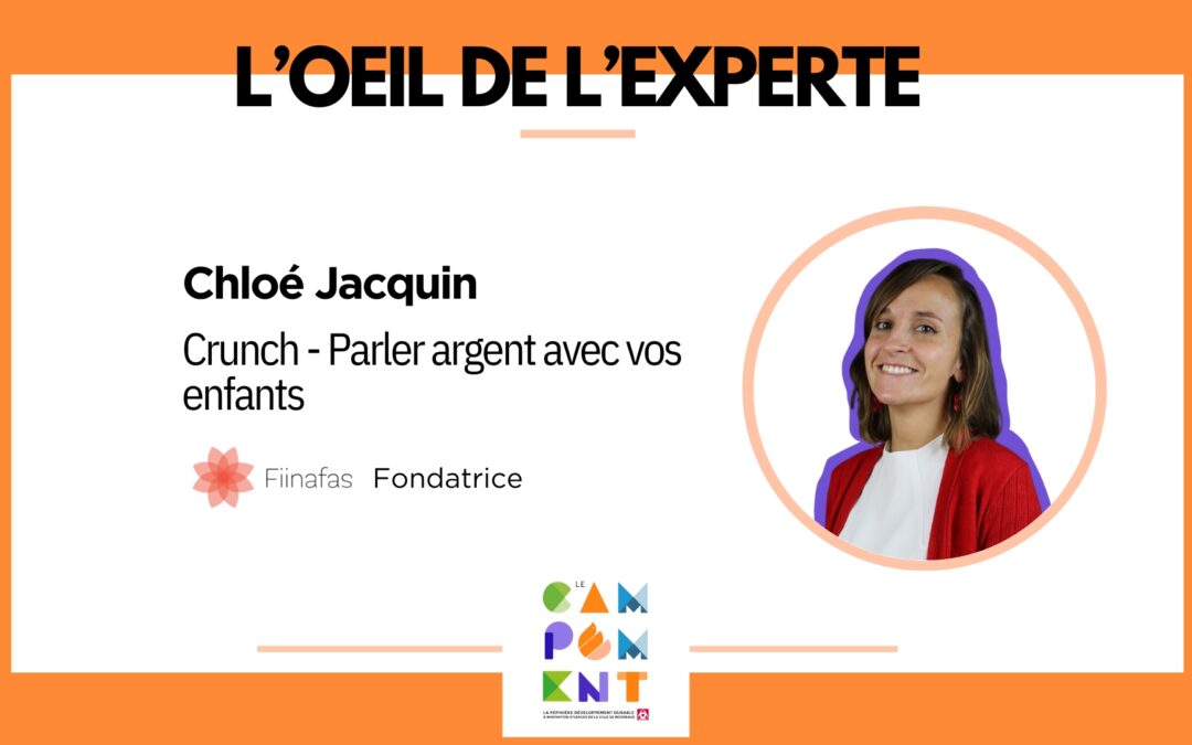 L’Oeil de l’expert – Parler d’argent avec ses enfants avec Chloé Jacquin fondatrice de Fiinafas