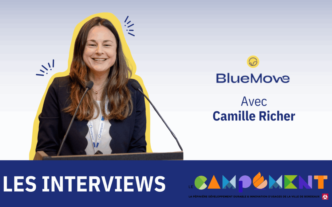 Interview Newsletter – Camille Richet Bluemove