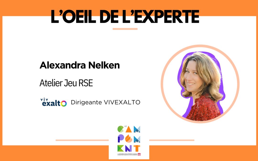 L’Œil de l’Experte – Alexandra Nelken : engager son équipe autour de la RSE : et si on jouait ? 🌱🎲
