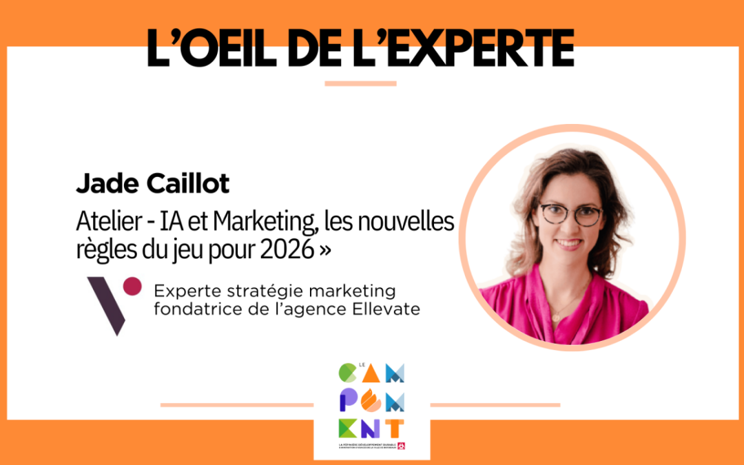 Œil de l’experte Jade Caillot : « IA et Marketing, les nouvelles règles du jeu pour 2026 »